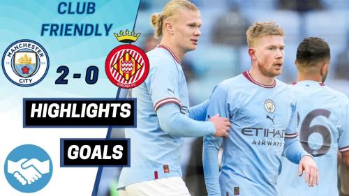 Manchester City – Girona Highlights