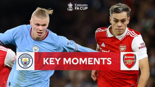 Manchester City – Arsenal FA Cup Highlights