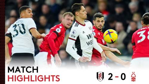 Fulham – Nottingham Forest Highlights