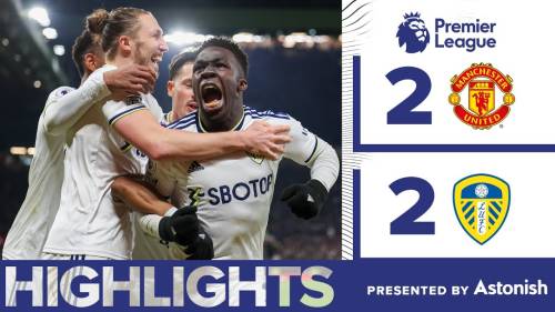 Manchester United – Leeds United Highlights