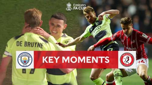 Bristol City – Manchester City FA Cup Highlights