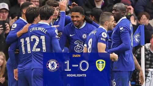 Chelsea – Leeds United Highlights