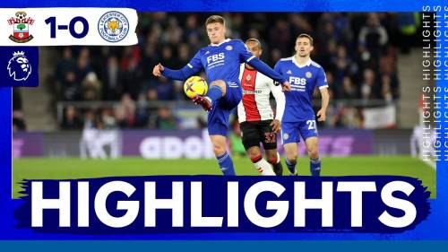 Southampton – Leicester City Highlights