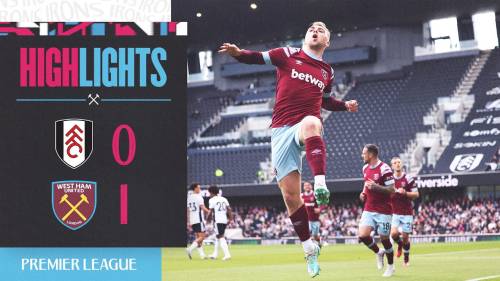 Fulham – West Ham Highlights