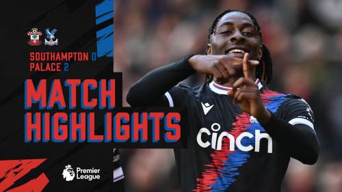 Southampton – Crystal Palace Highlights