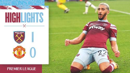 West Ham – Manchester United Highlights